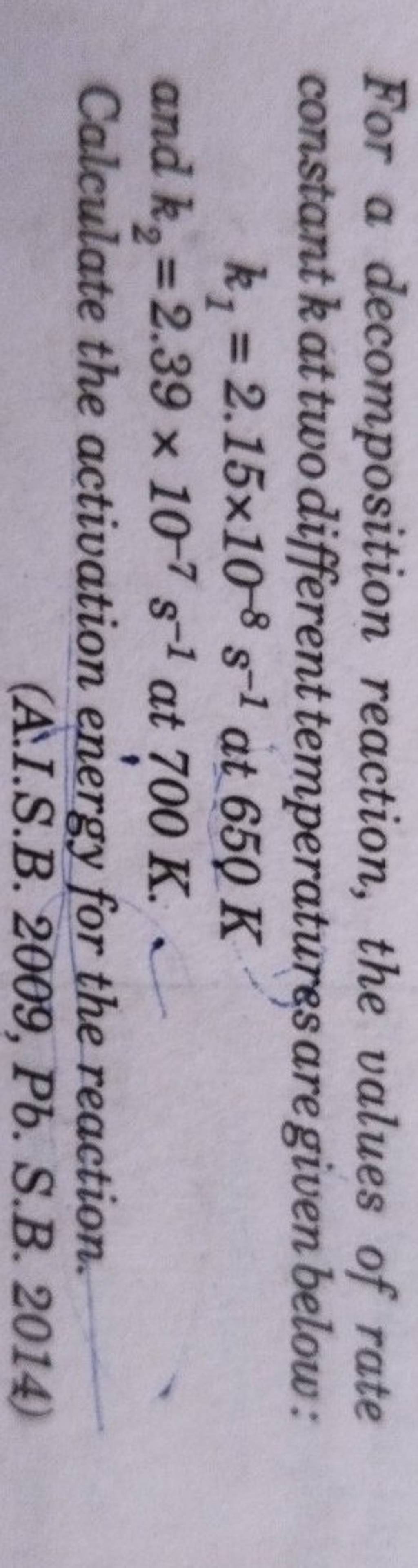 For A Decomposition Reaction The Values Of Rate Constant K At Two Differ For A Decomposition Reaction The Values Of Rate Constant K At Two Differ