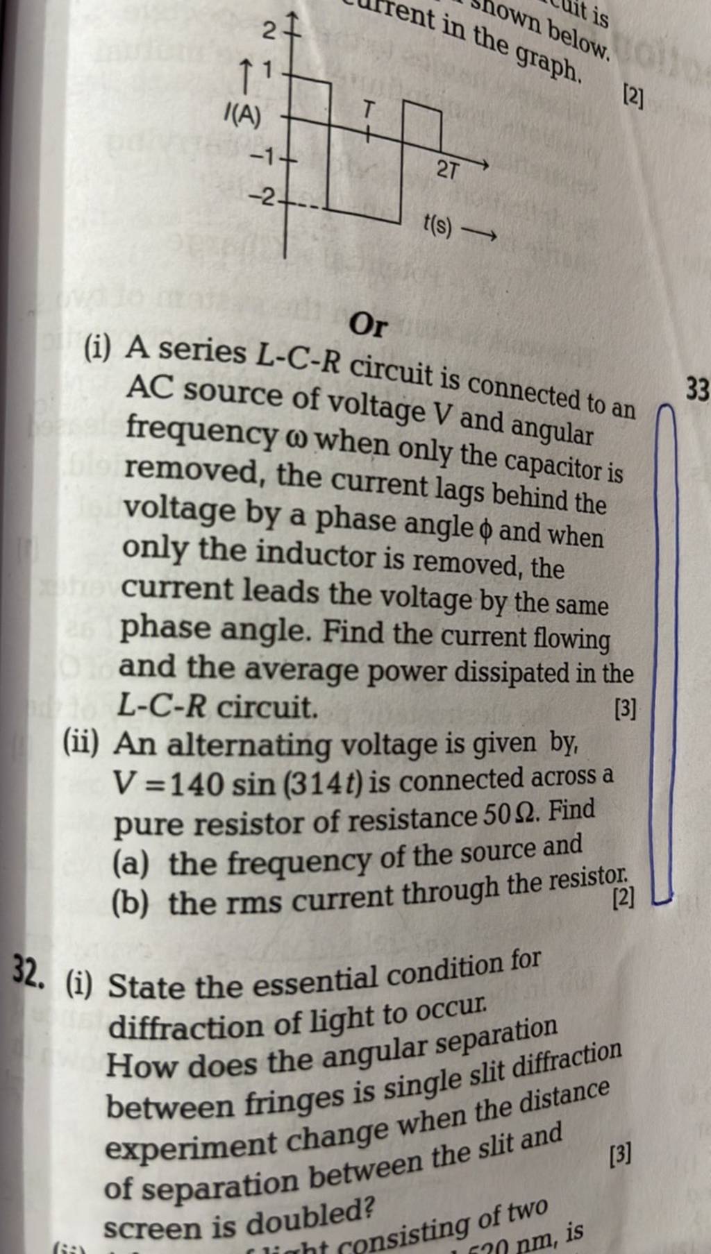 (i) A series L−C−R circuit is connected to AC source of voltage V and 