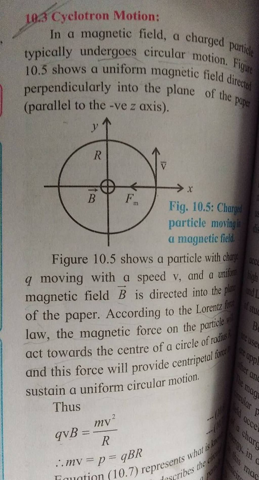 10.3 Cyclotron Motion: In A Magnetic Field, A Charged Partices Typically