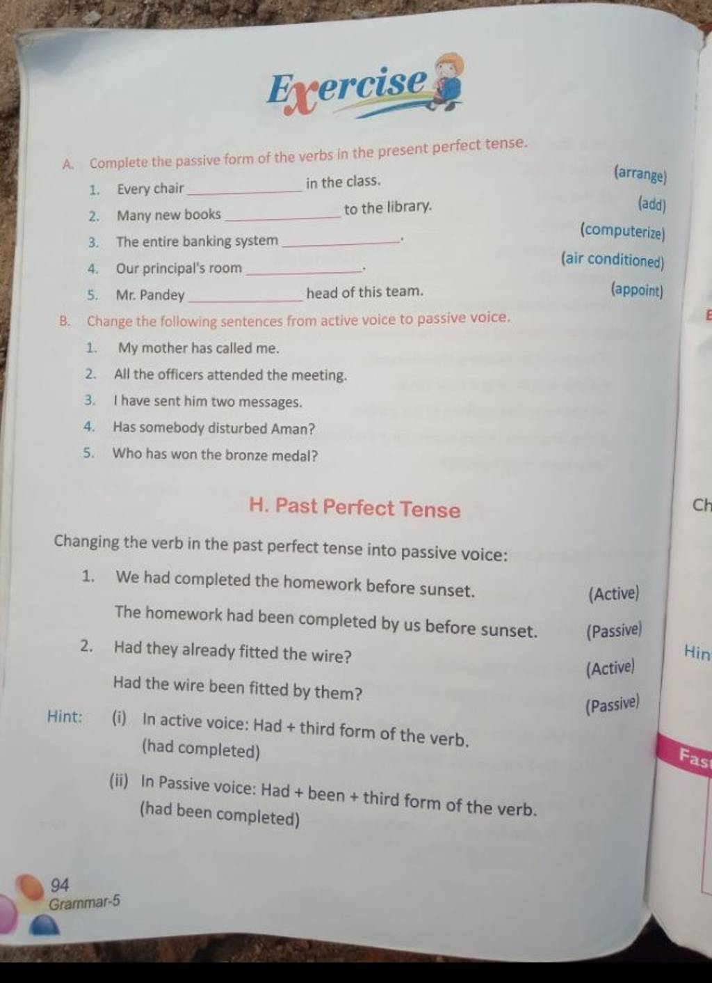 Complete the passive form of the verbs in the present perfect tense...