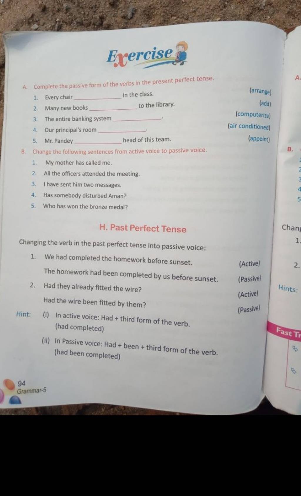 Complete the passive form of the verbs in the present perfect tense...