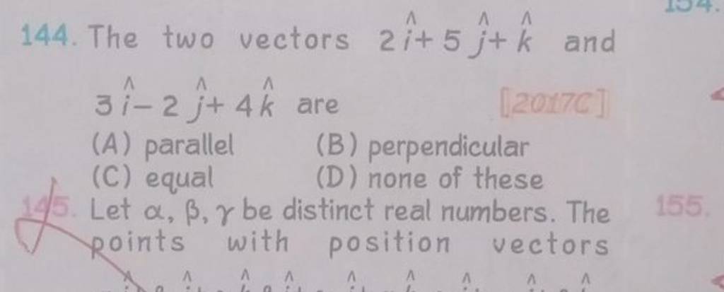 The Two Vectors 2i 5j K And 3i −2j 4k Are [2017c] Filo