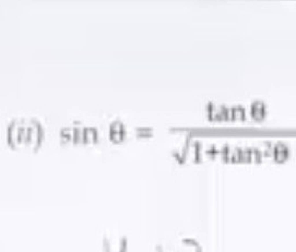 (ii) sinθ=1+tan2θ tanθ | Filo