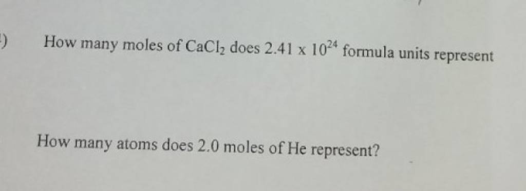 How many moles of CaCl2​ does 2.41×1024 formula units represent
How ma