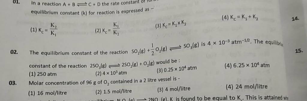 In a reaction A+B⇌C+D the rate constant of equilibrium constant (k) for r..