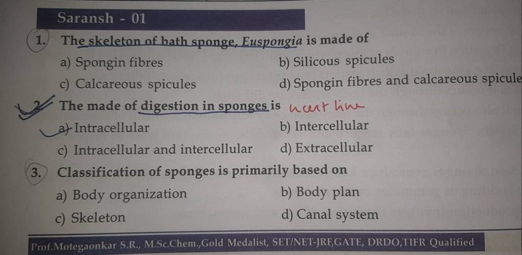 Classification of sponges is primarily based on Filo