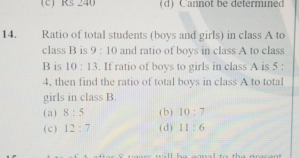 14. Ratio Of Total Students (boys And Girls) In Class A To Class B Is 9:1..