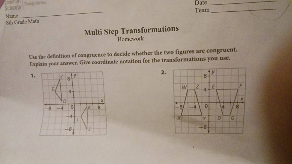 Schools Owerphisary  Date
Name
Team
8th Grade Math
Multi Step Transfor