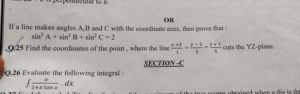 OR
If a line makes angles A,B and C with the coordinate axes, then pro