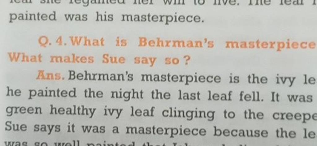 painted was his masterpiece. Q. 4. What is Behxman's masterpiece What mal..