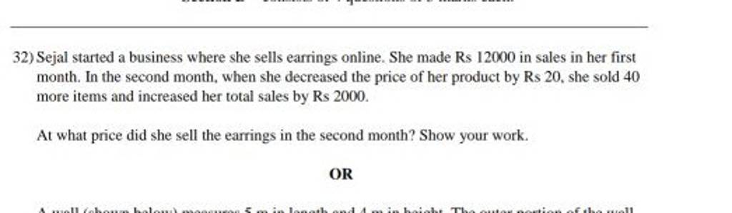 32) Sejal started a business where she sells earrings online. She made