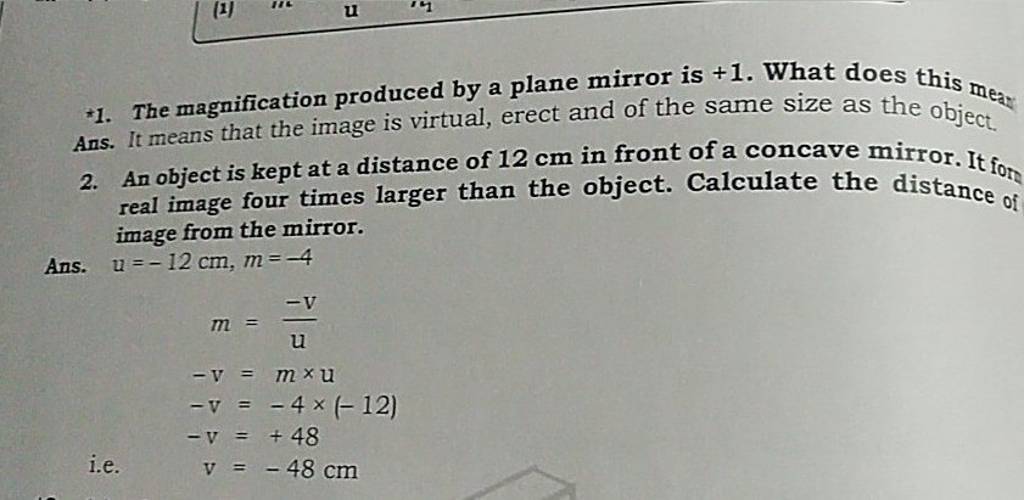 *1. The magnification produced by a plane mirror is +1. What does this me..