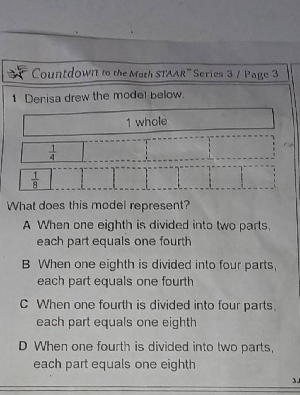 Countdown to the Math STAAR" Series 3 / Page 3
1 Denisa drew the model