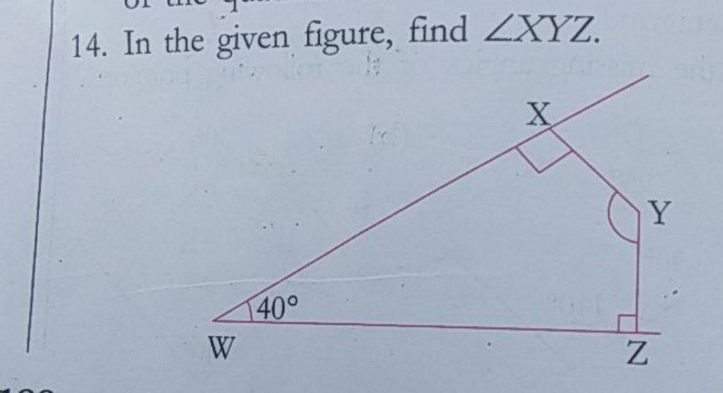 14. In the given figure, find ∠XYZ. | Filo