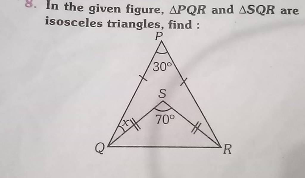 8 In The Given Figure Pqr And Sqr Are Isosceles Triangles Find