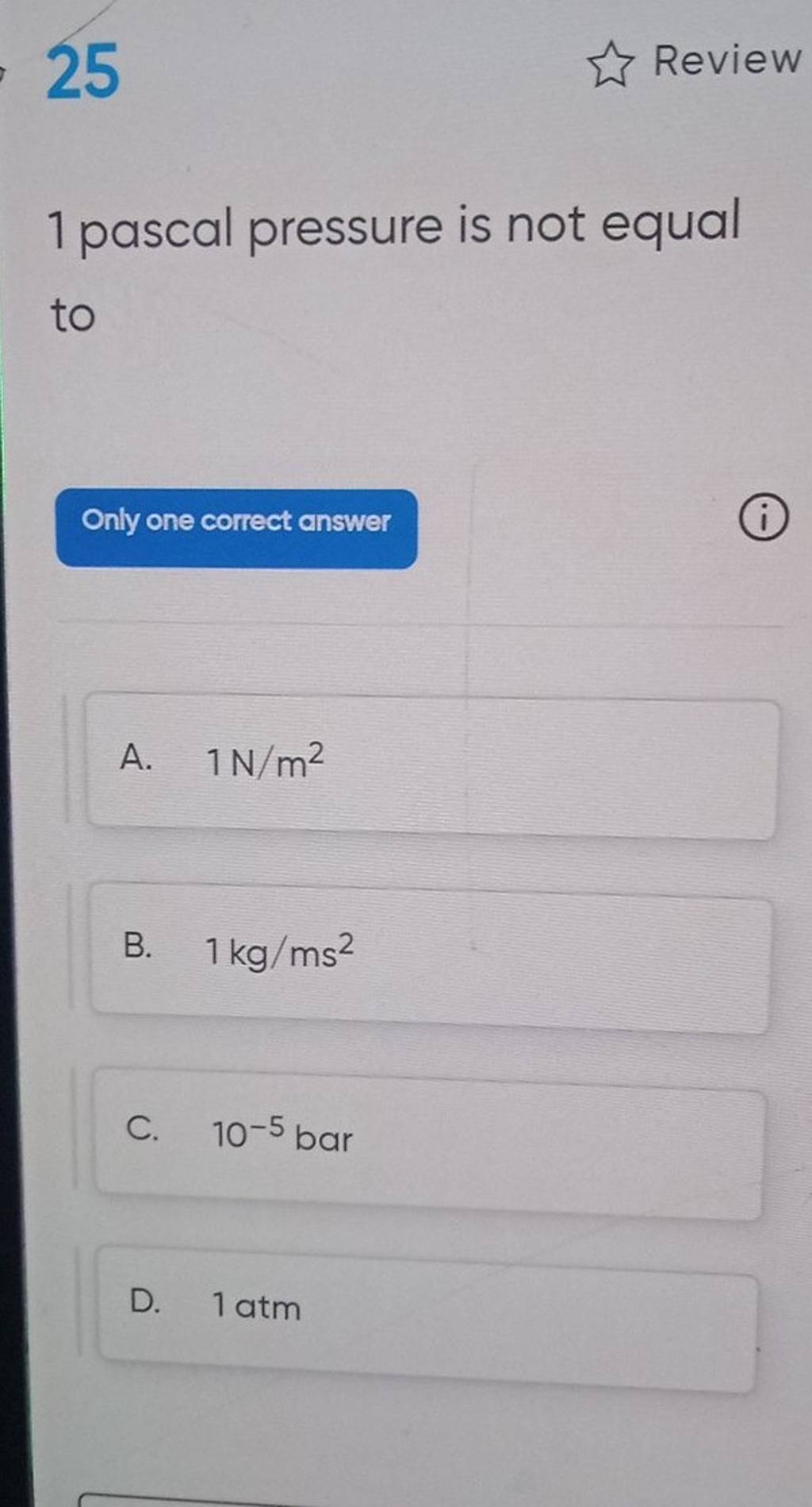 1 Pascal Pressure Is Not Equal To Only One Correct Answer i Filo