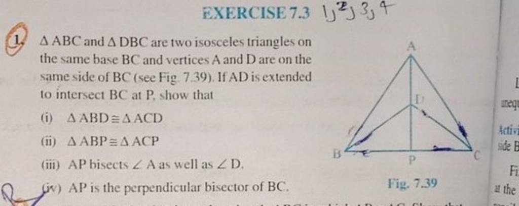 EXERCISE 7.31 2 34 1. ABC and DBC are two isosceles triangles on the sa..