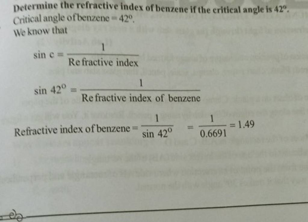 Determine the refractive index of benzene if the critical angle is 42∘. C..