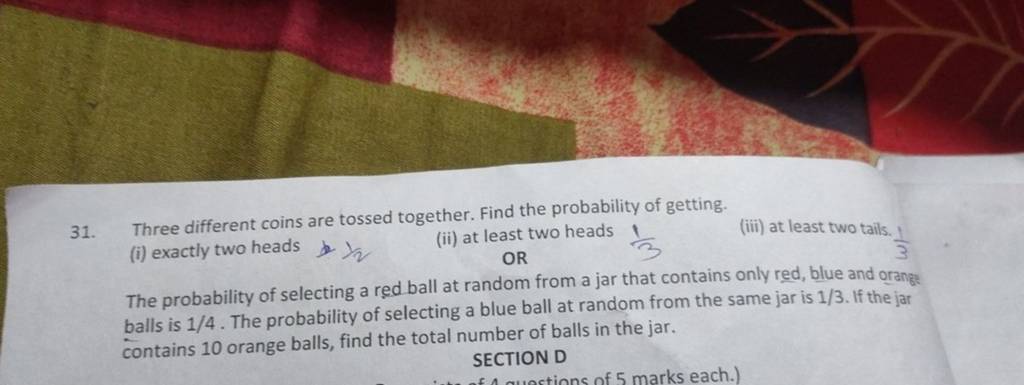 31. Three Different Coins Are Tossed Together. Find The Probability Of Ge..