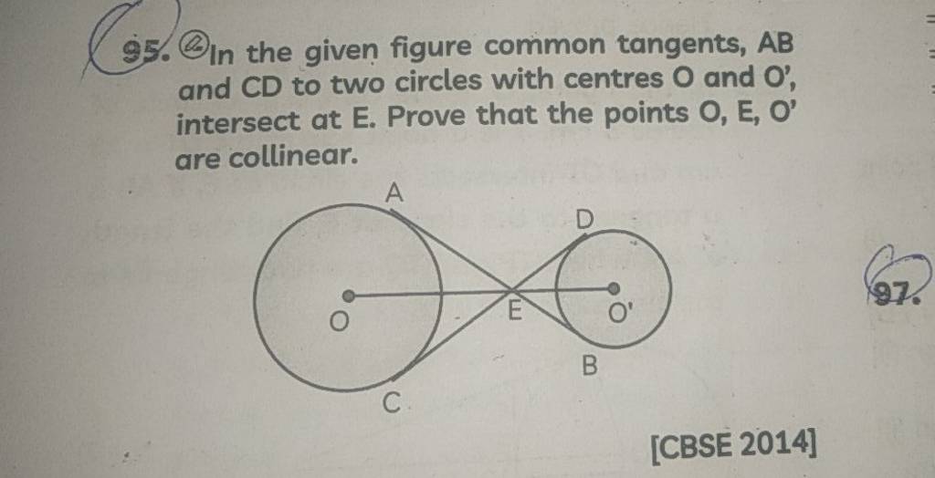 95. @. In the given figure common tangents, AB and CD to two circles w