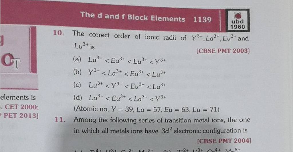 The d and f Block Elements 1139 10. The correct order of ionic radii of Y..