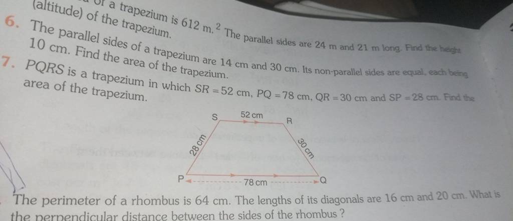 6. The parallel sides of a trapezium are 14 cm and 30 cm. Its non-paralle..