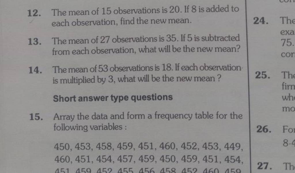 12. The mean of 15 observations is 20 . If 8 is added to each observat