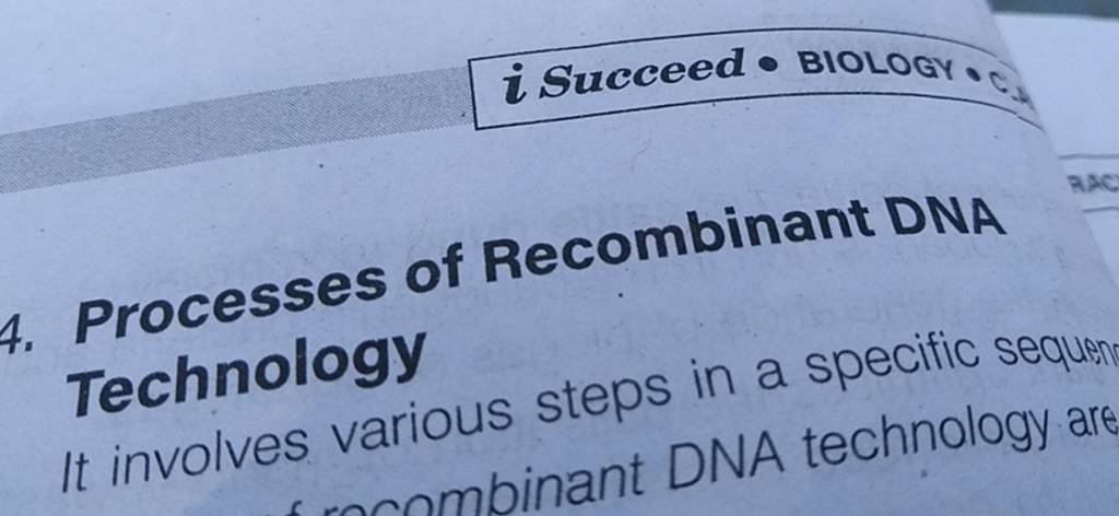 isucceed • BIOLOGY OC4. Processes of Recombinant DNA TechnologyIt invo