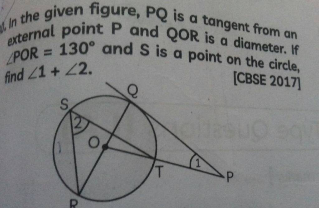 In the given figure, PQ is a tangent from an external point P and QOR is