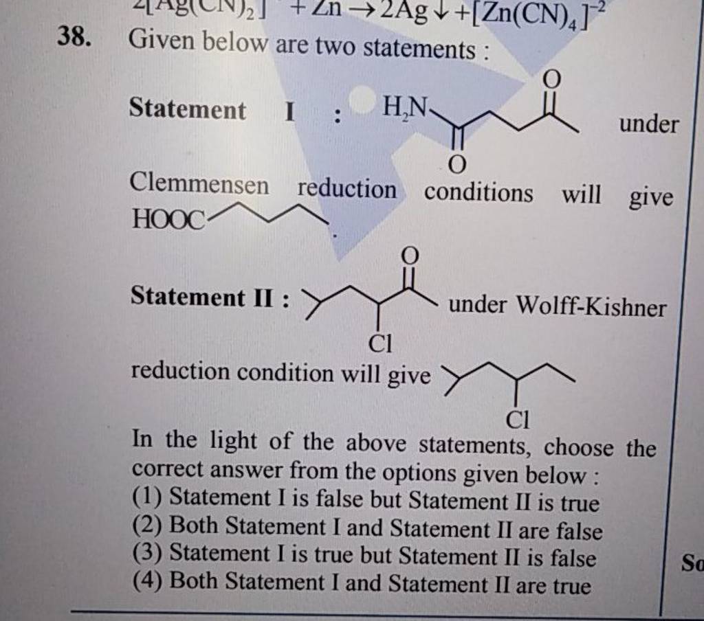 Given Below Are Two Statements : Statement I : Under Clemmensen Reduction..