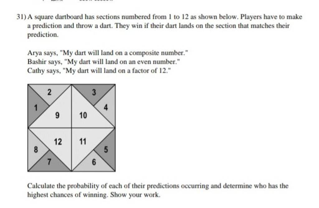 31) A square dartboard has sections numbered from 1 to 12 as shown below...