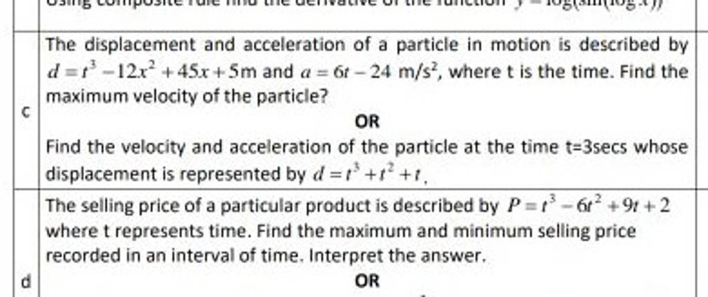 The displacement and acceleration of a particle in motion is described