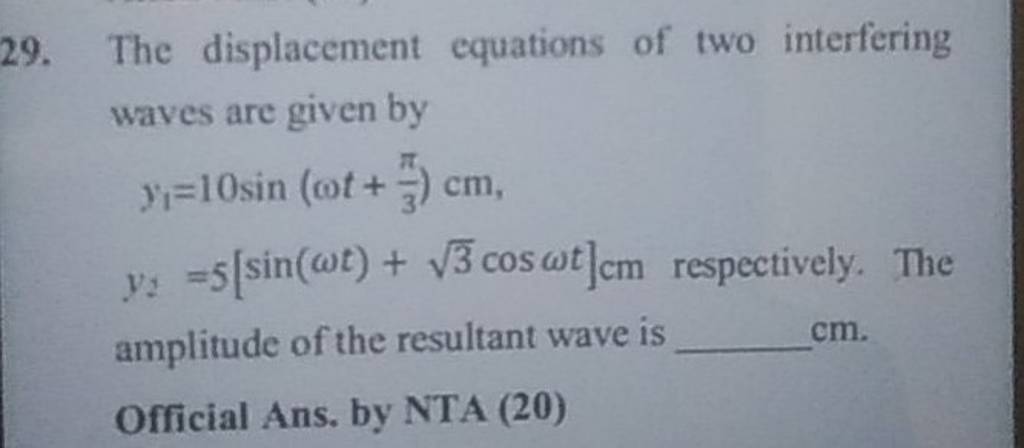 29-the-displacement-equations-of-two-interfering-waves-are-given-by-y1