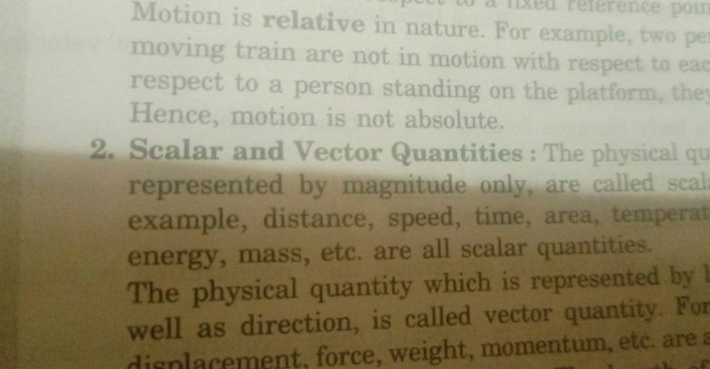 Motion is relative in nature. For example, two pe respect to a person sta..