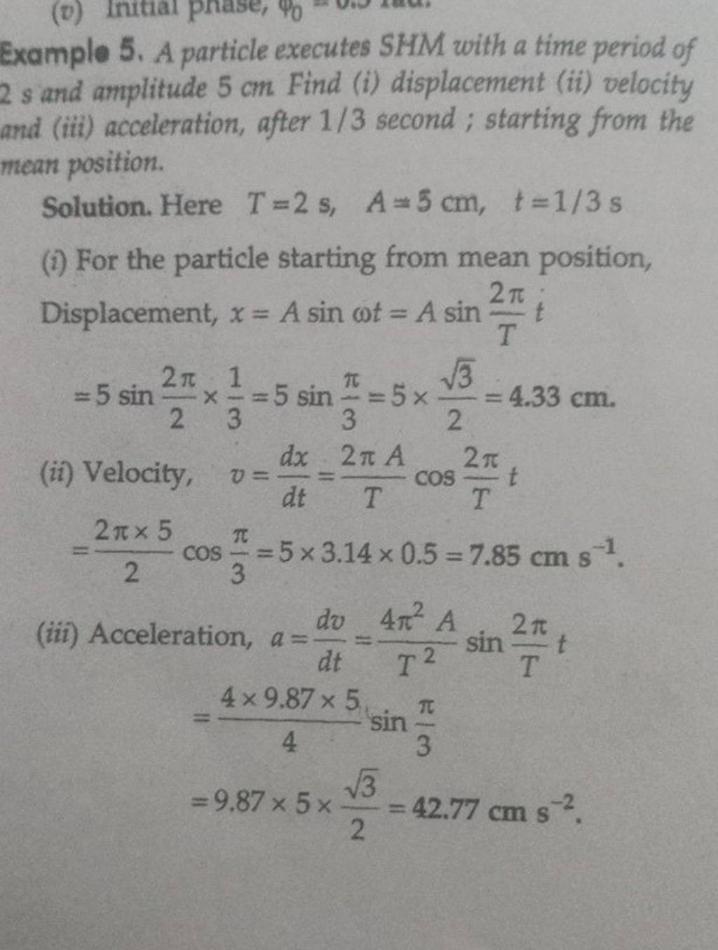 Example 5. A particle executes SHM with a time period of 2 s and amplitud..