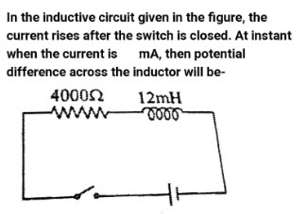 In the inductive circuit given in the figure, the current rises after 