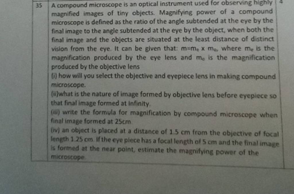 35 A compound microscope is an optical instrument used for observing high..