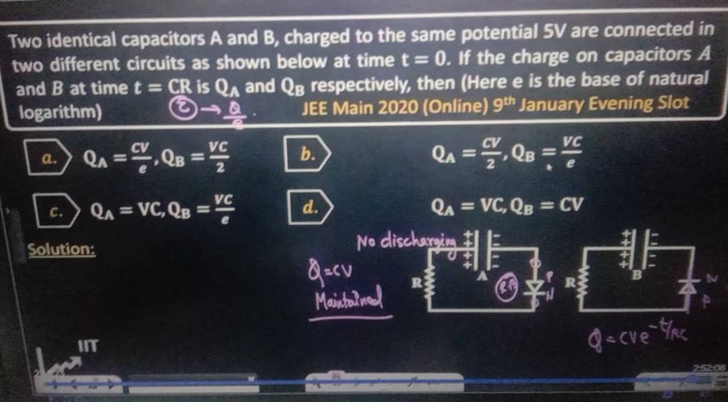 Two Identical Capacitors A And B, Charged To The Same Potential 5 V Are C..