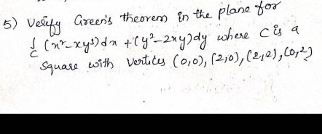 5-verify-green-s-theorem-in-the-plane-for-c-x2-xy3-dx-y2-2xy-dy-where