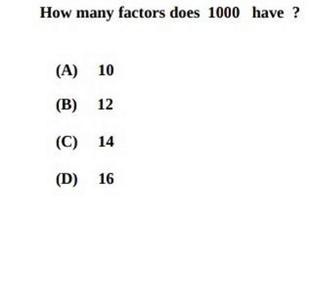 how-many-factors-does-1000-have-a-10-b-12-c-14-d-16-filo