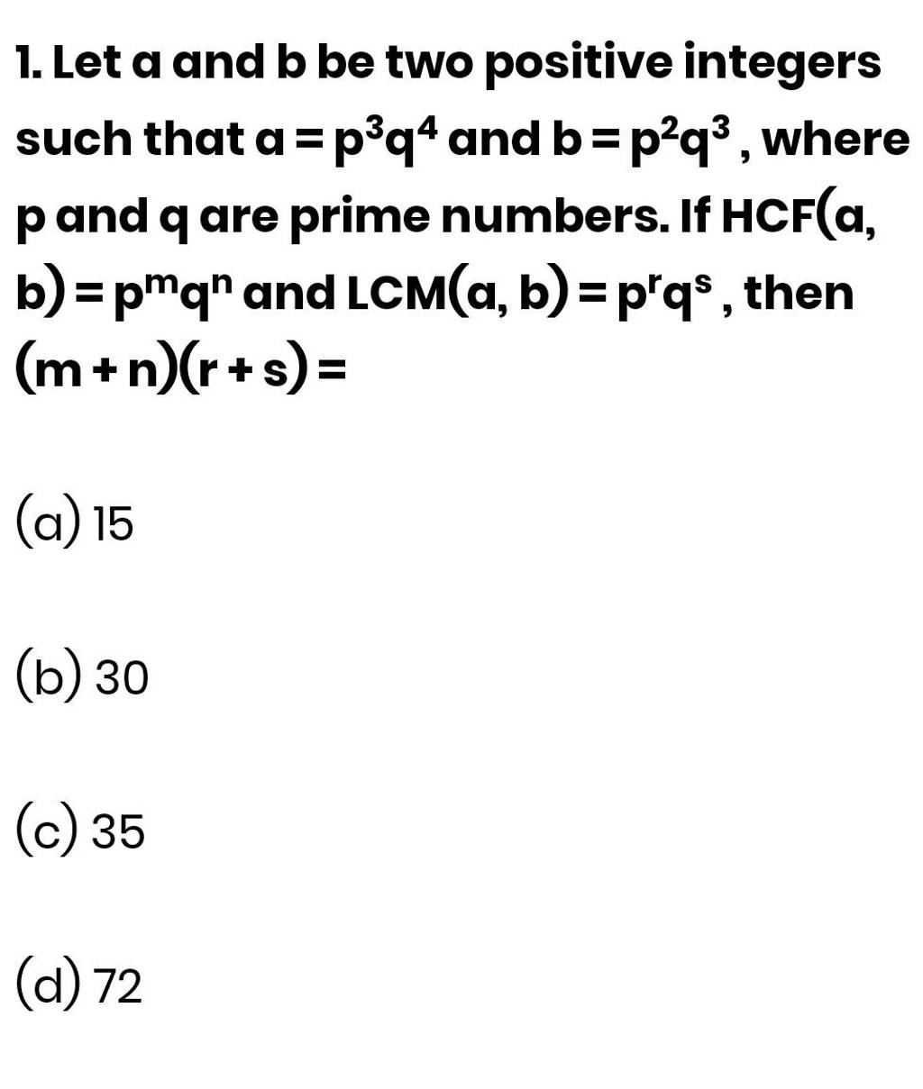 1. Let A And B Be Two Positive Integers Such That A=p3q4 And B=p2q3, Wher..