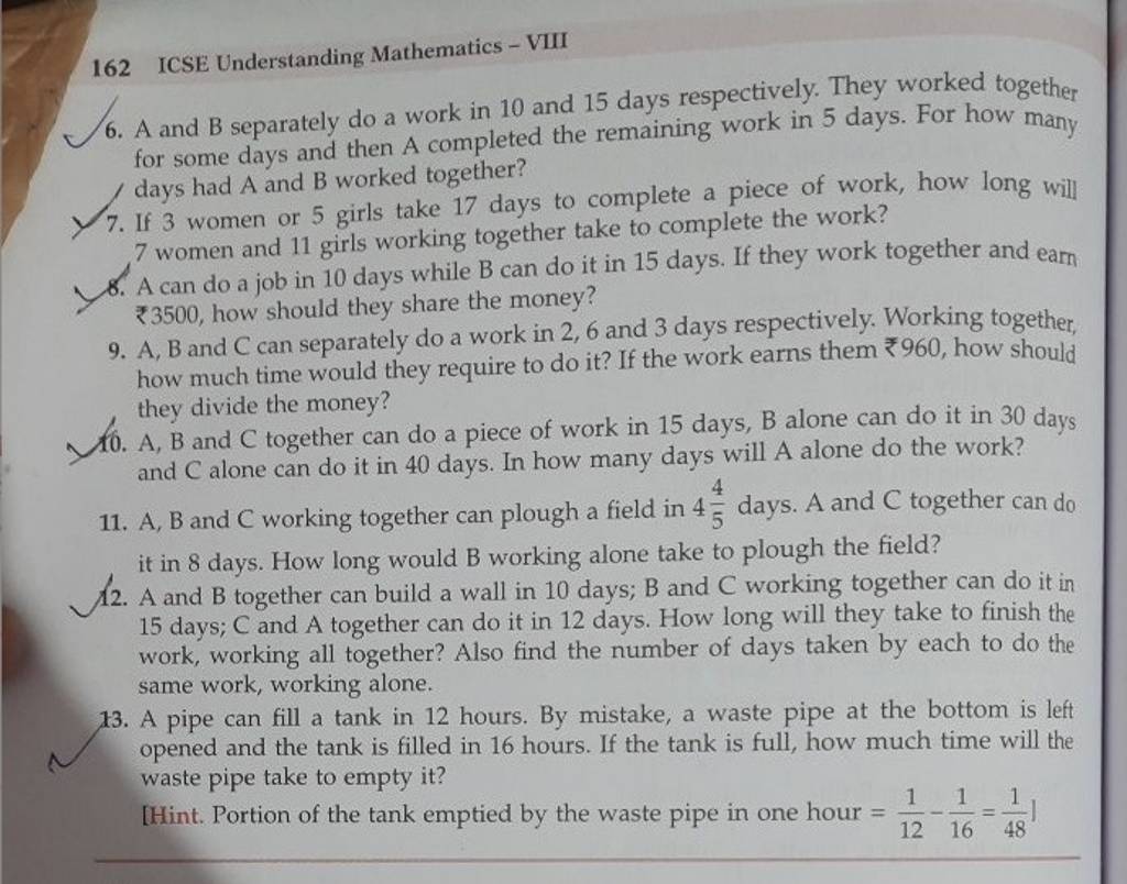 162 ICSE Understanding Mathematics - VIII 6. A and B separately do a work..