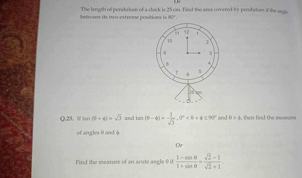 The length of pendulum of a clock is 25 cm. Find the area covered by pend..