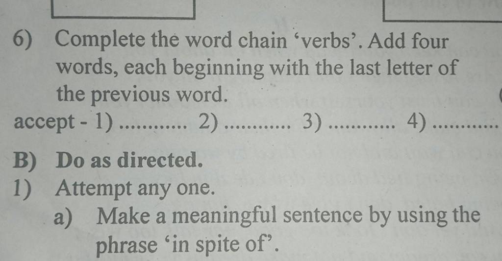 6) Complete the word chain 'verbs'. Add four words, each beginning with t..