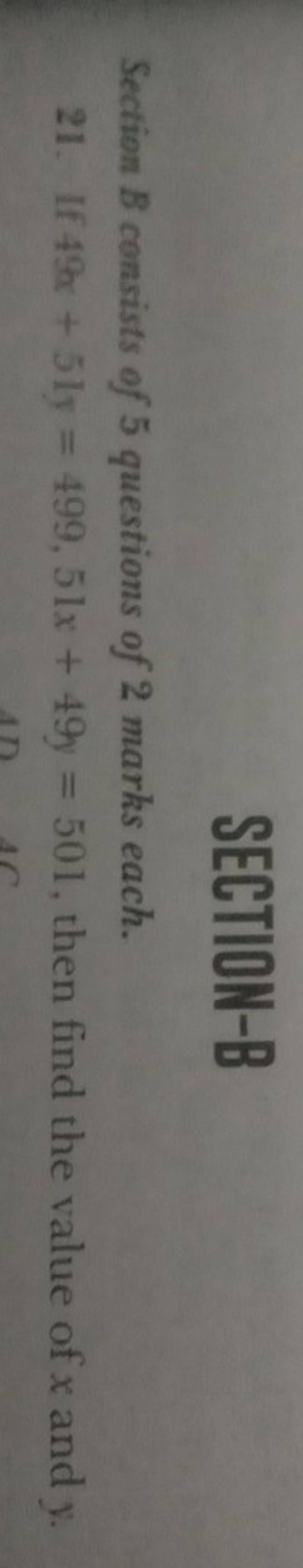 SECTION-B Section B Consists Of 5 Questions Of 2 Marks Each. 21. If 49x+5..