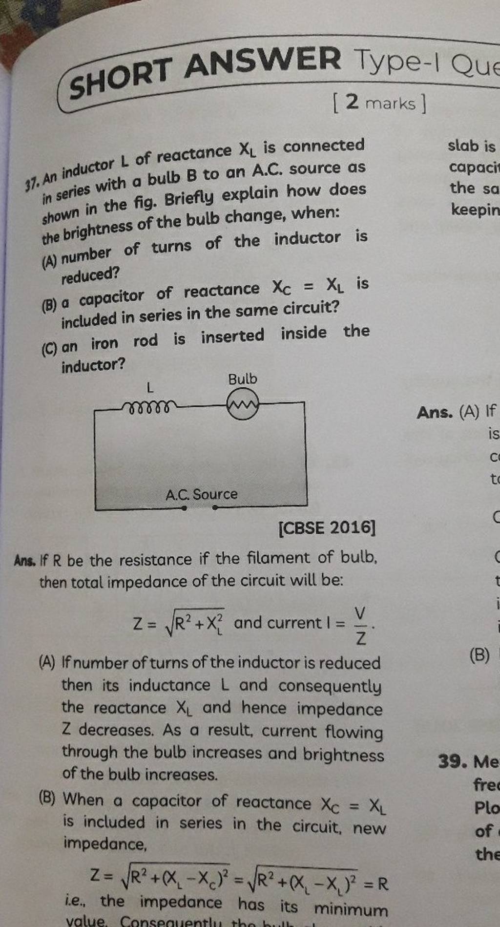 37. An Inductor L Of Reactance XL Is Connected In Series With A Bulb B T..