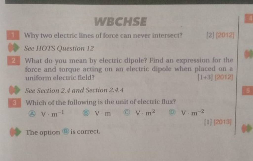 1 Why two electric lines of force can never intersect? [2] [2012] See HOT..