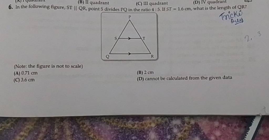 6. In the following figure, ST∥QR, point S divides PQ in the ratio 45. I..