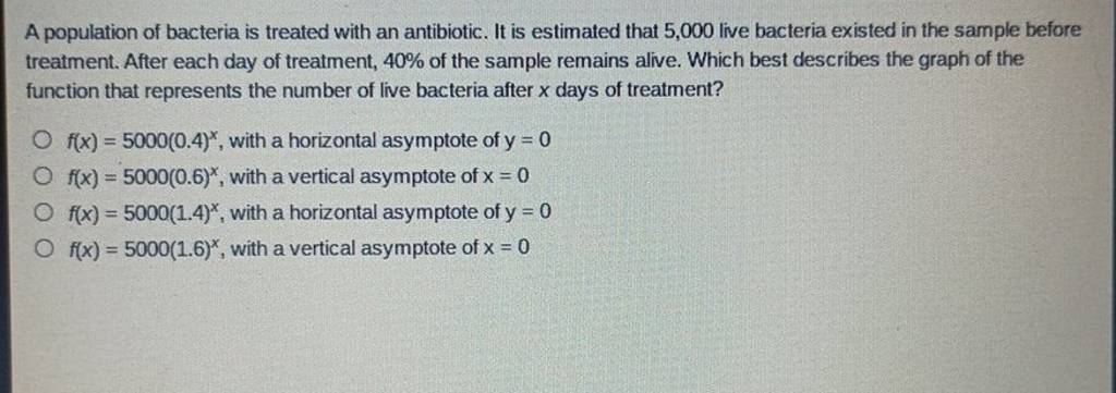 A population of bacteria is treated with an antibiotic. It is estimate
