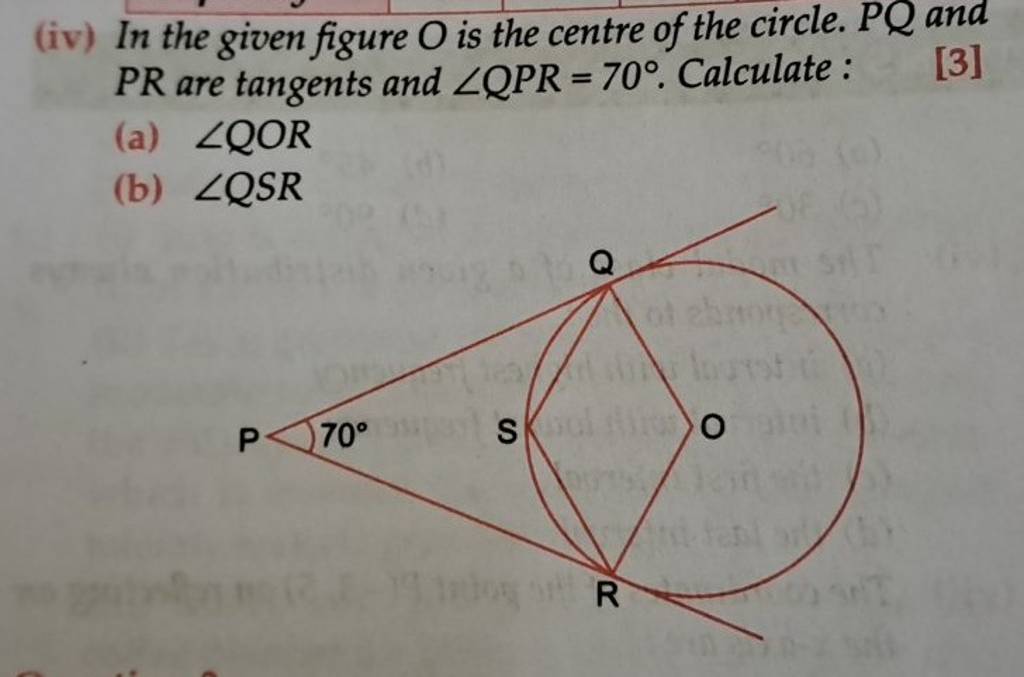 Iv In The Given Figure O Is The Centre Of The Circle Pq And Pr Are Tan